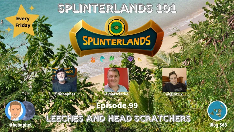 Splinterlands 101 - Ep 99: Leeches and Head Scratchers episode artwork