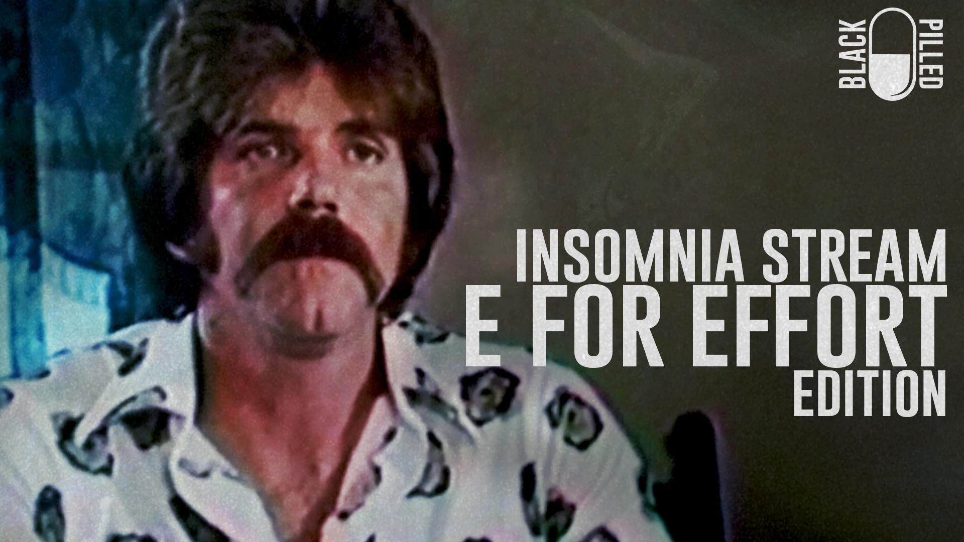 INSOMNIA STREAM: E FOR EFFORT EDITION thumbnail