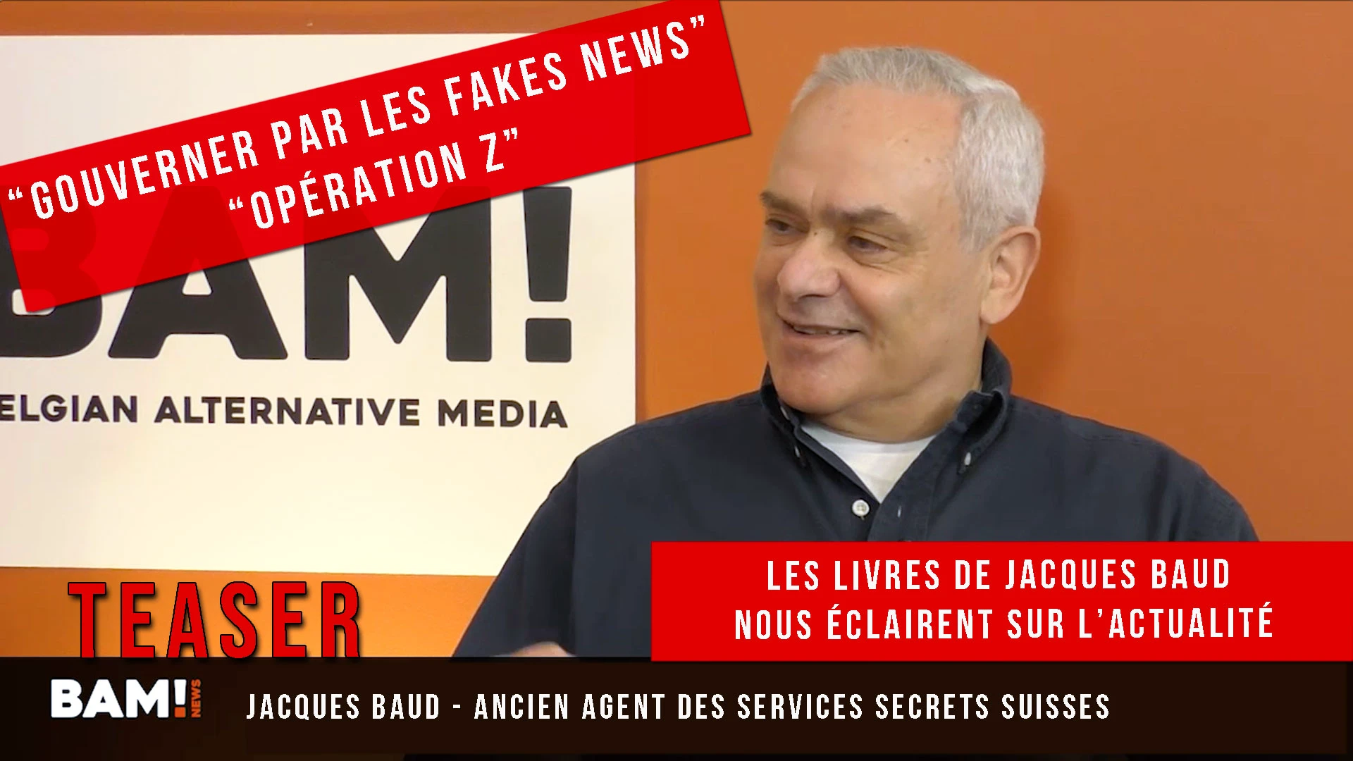 Teaser : “Gouverner par les fakes News” et “Opération Z” – Jacques Baud