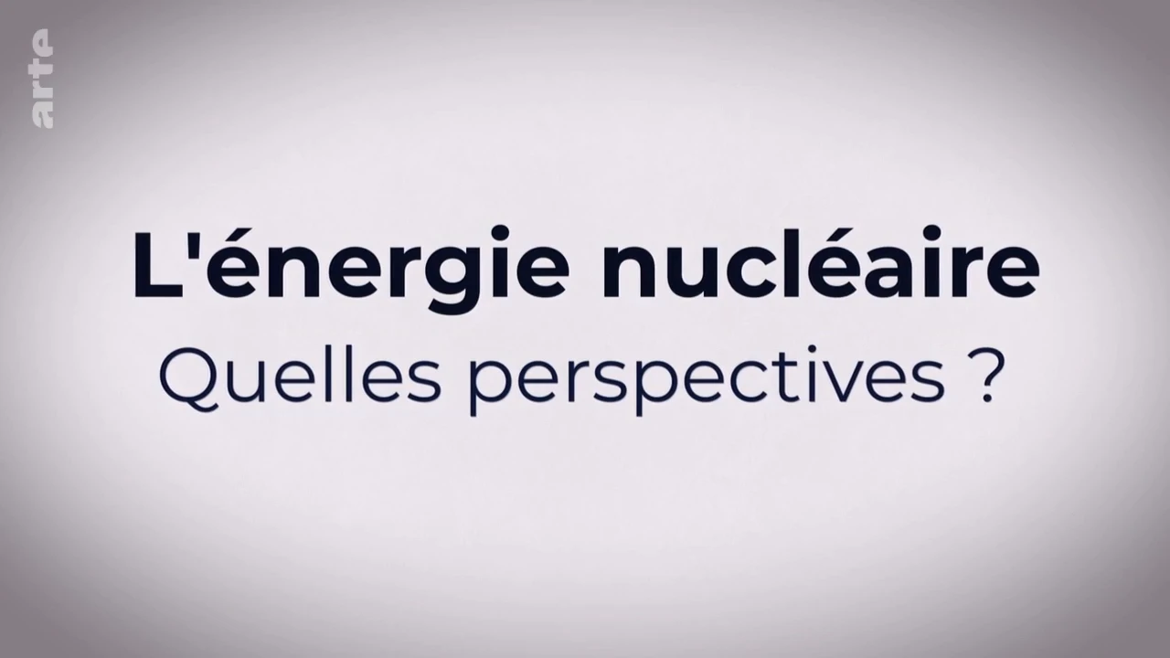 L’Énergie Nucléaire – Quelles Perspectives [DOC 2022]