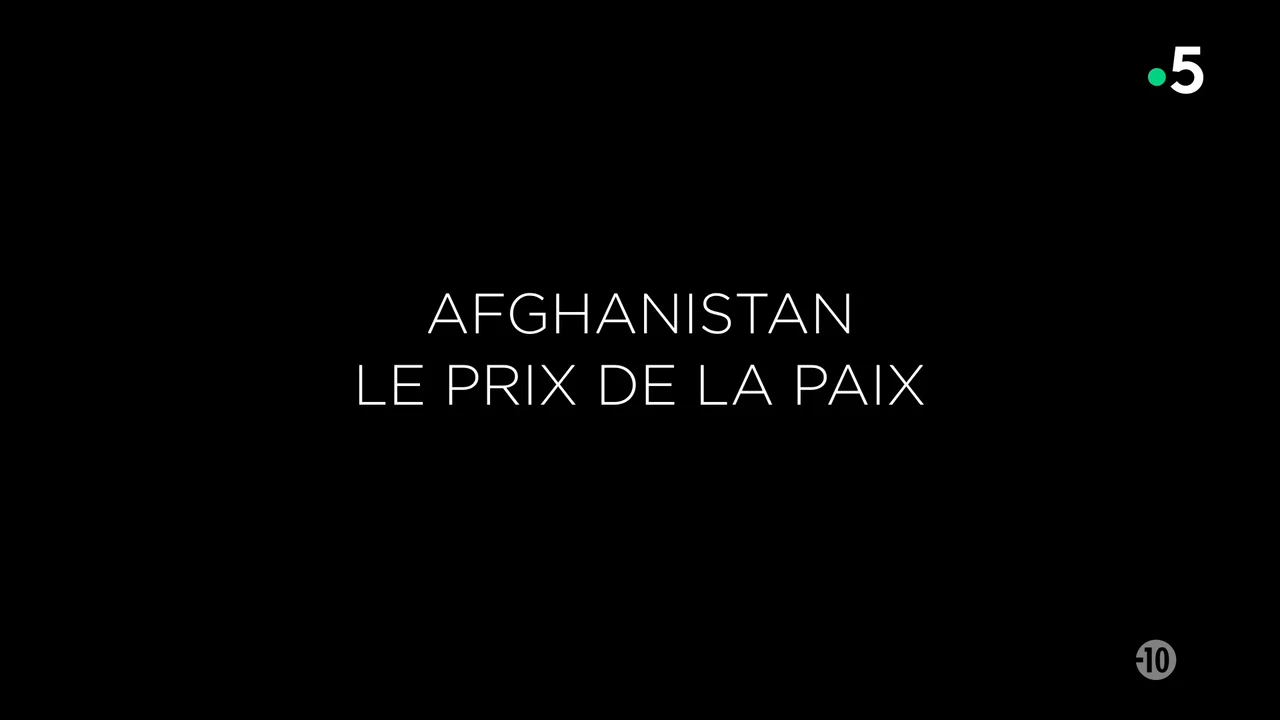 Afghanistan: Le prix de la paix  [DOC 2022]