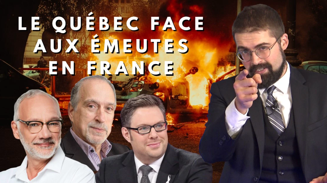 Le Québec face aux émeutes en France [EN DIRECT]