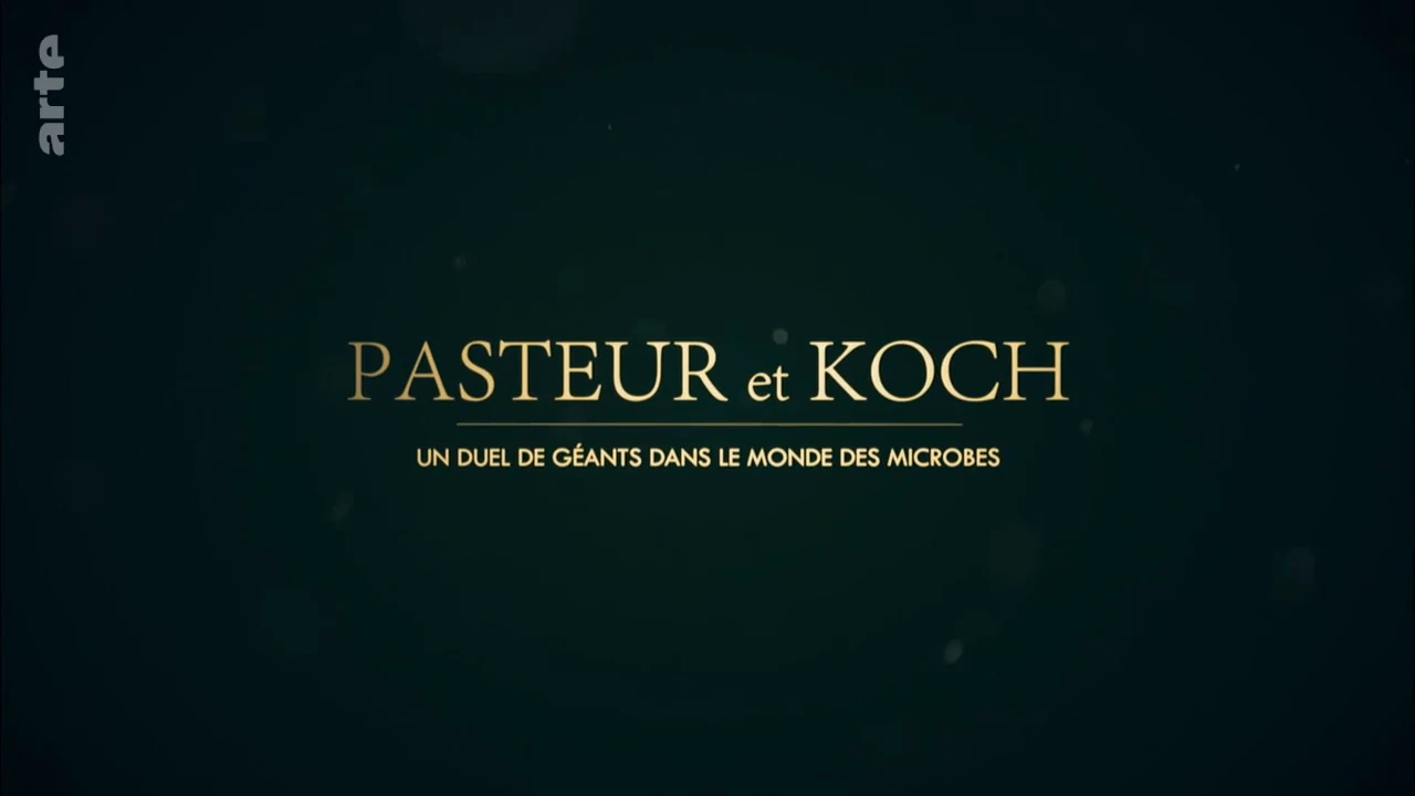 Pasteur et Koch : un duel de géants dans le monde des microbes [DOC 2018]