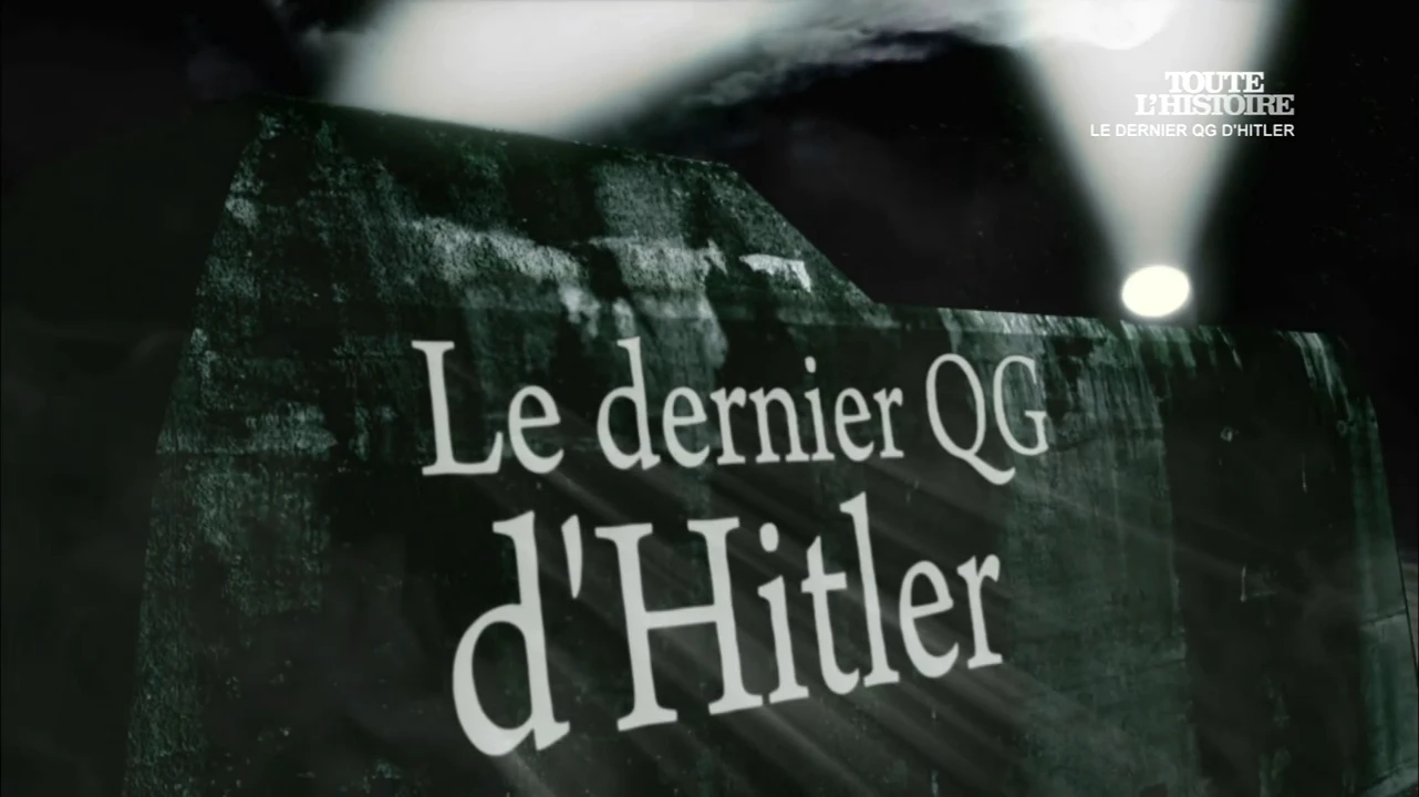 Le dernier QG d’Hitler [DOC 2022]