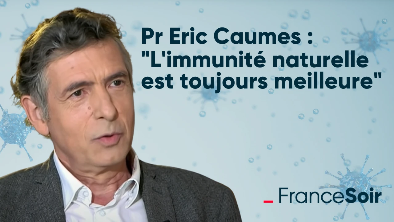 «Les Français ont tous attrapé le Covid, ils ne vont pas en plus se faire vacciner» Pr Eric Caumes
