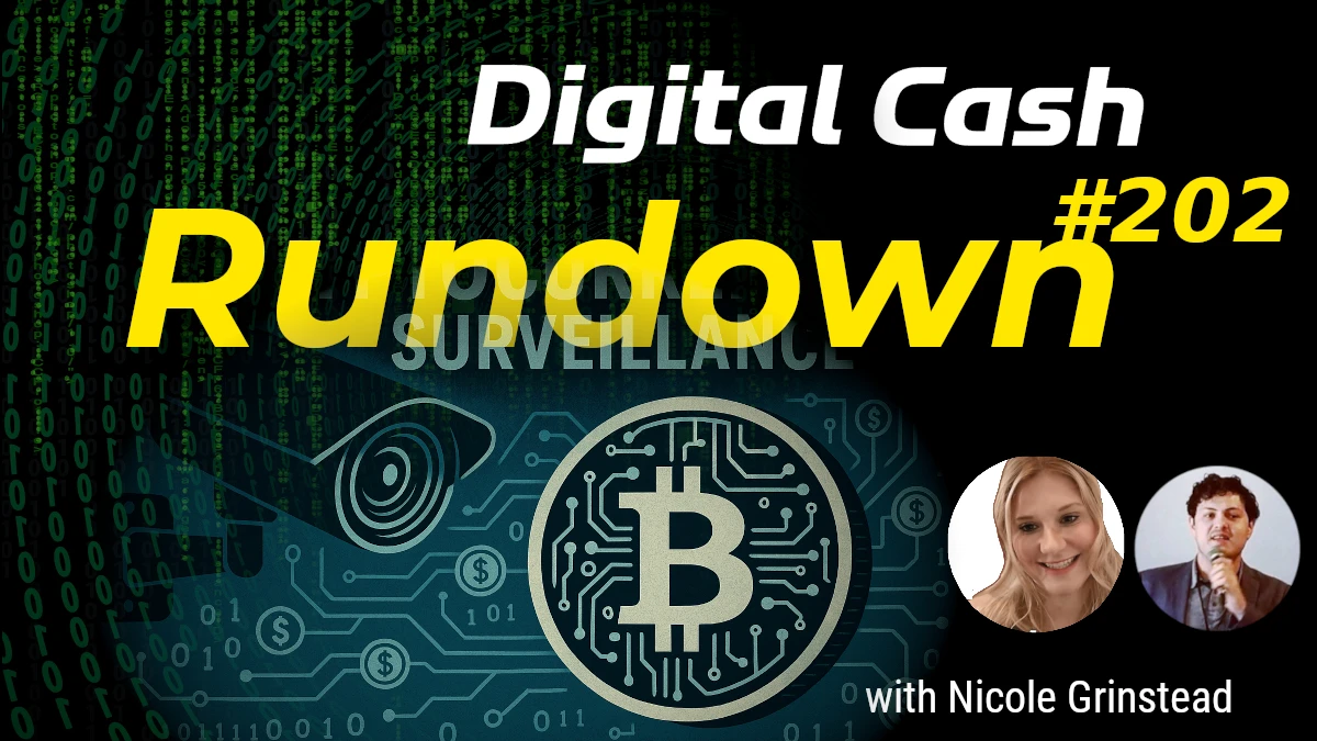US Banning All Crypto Privacy?! Digital Cash Rundown 202 with Nicole Grinstead