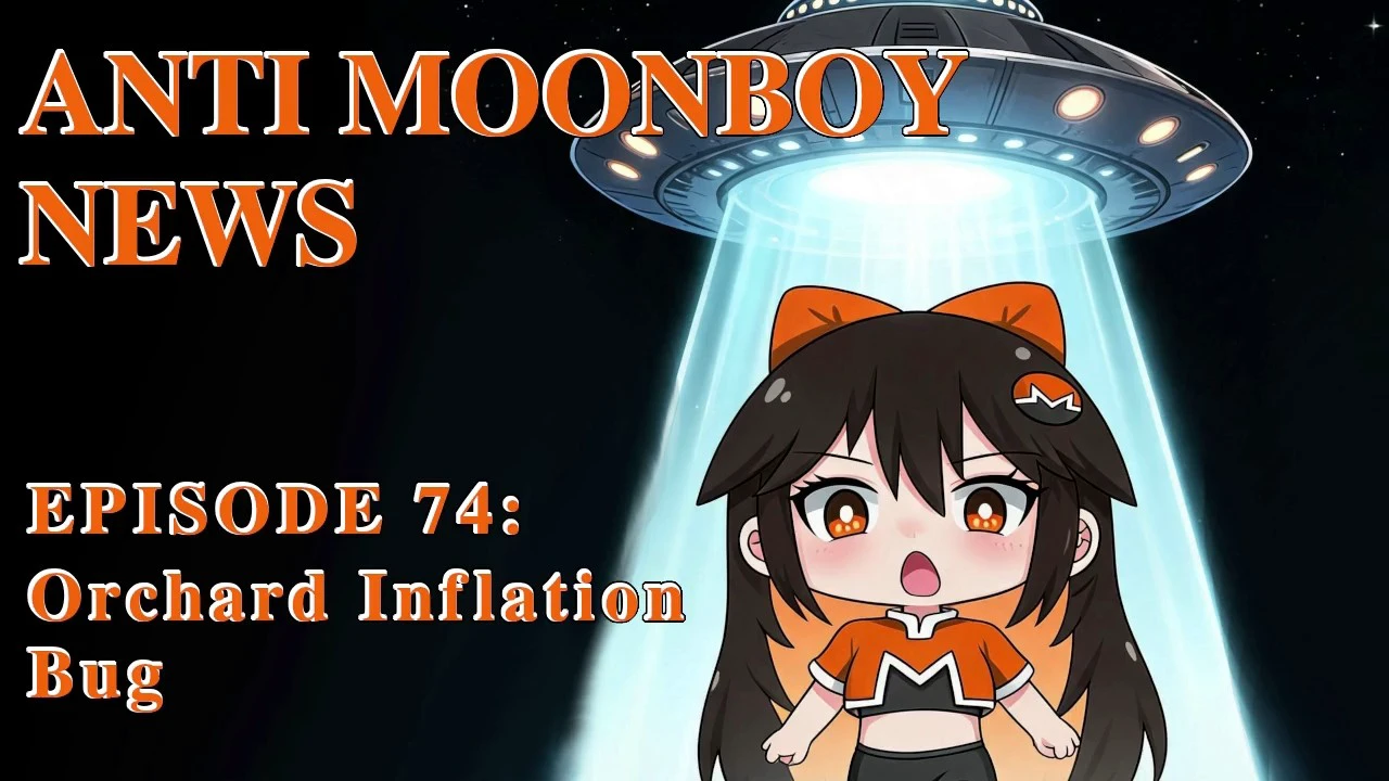 Anti Moonboy News - #74 - Orchard Inflation Bug episode artwork