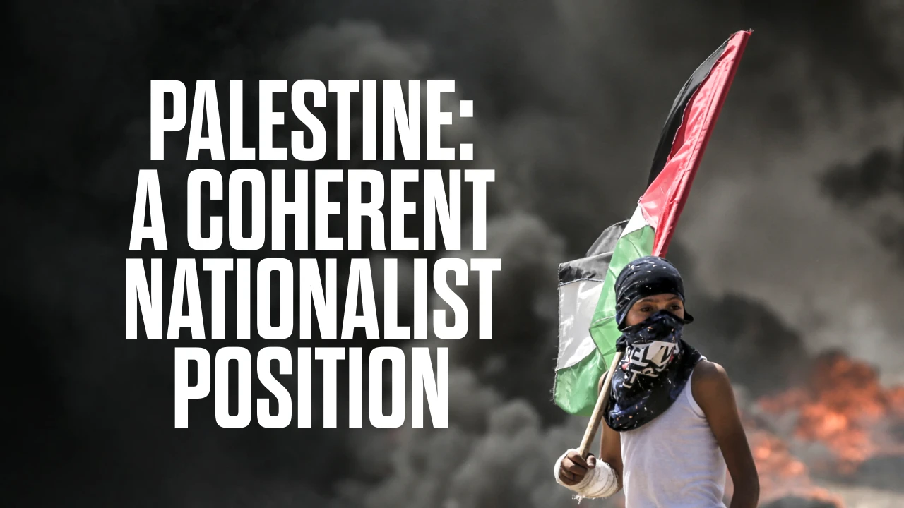 Palestine - A Coherent Nationalist Position thumbnail