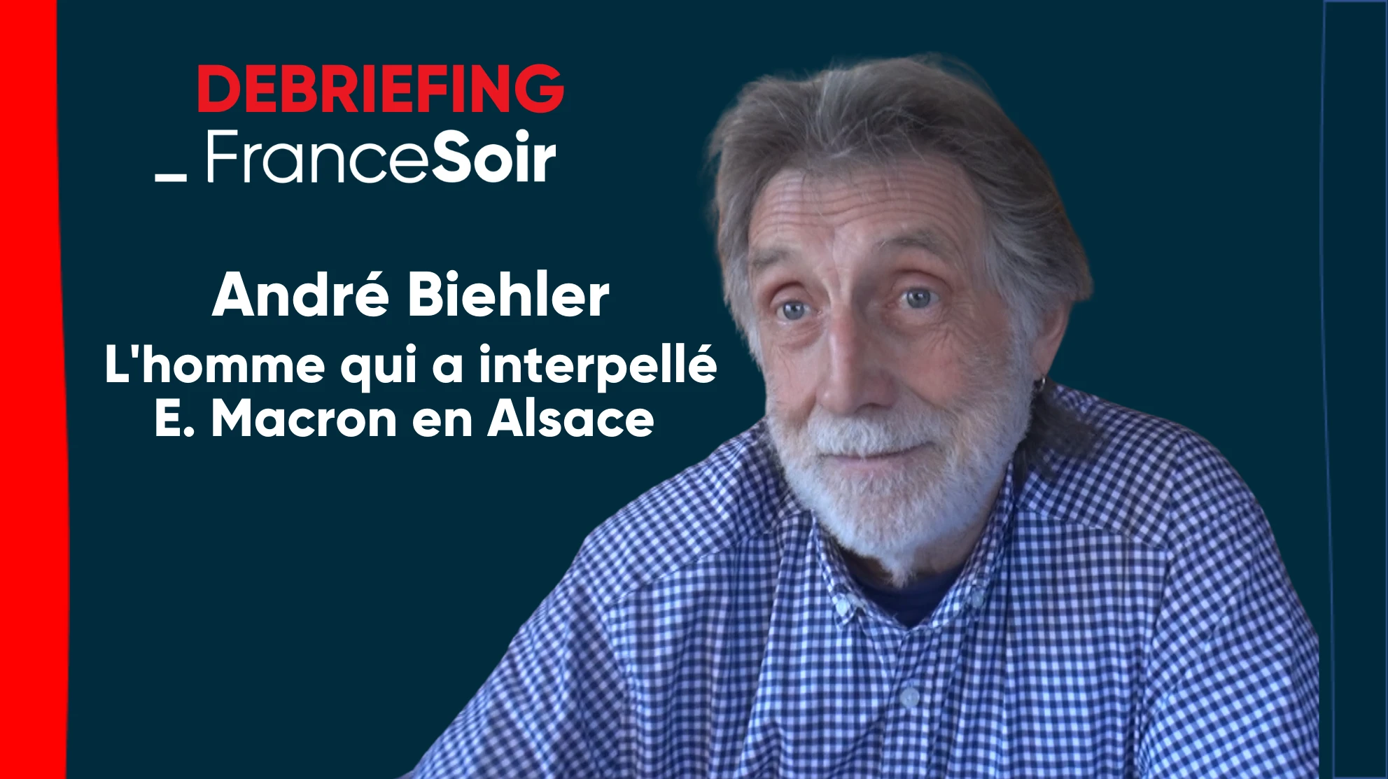 «J’étais face à une foule hostile» André Biehler, l’Alsacien qui a interpellé Emmanuel Macron