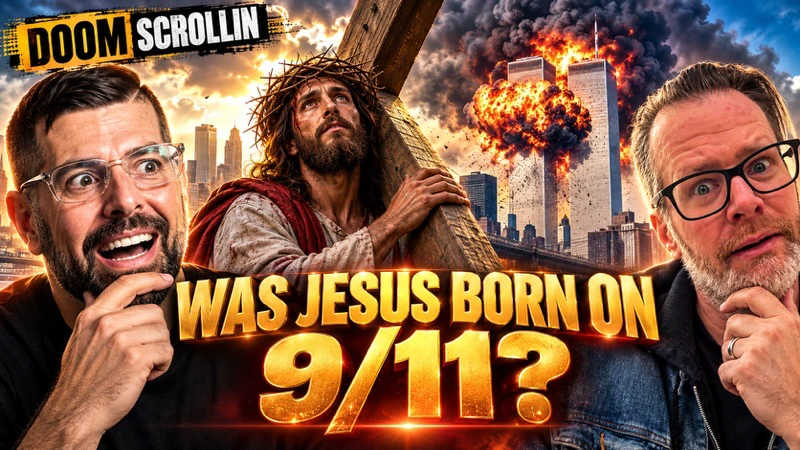Doom Scrollin: Was Jesus Born On 9/11? (Show Starts @ 5:05) episode artwork