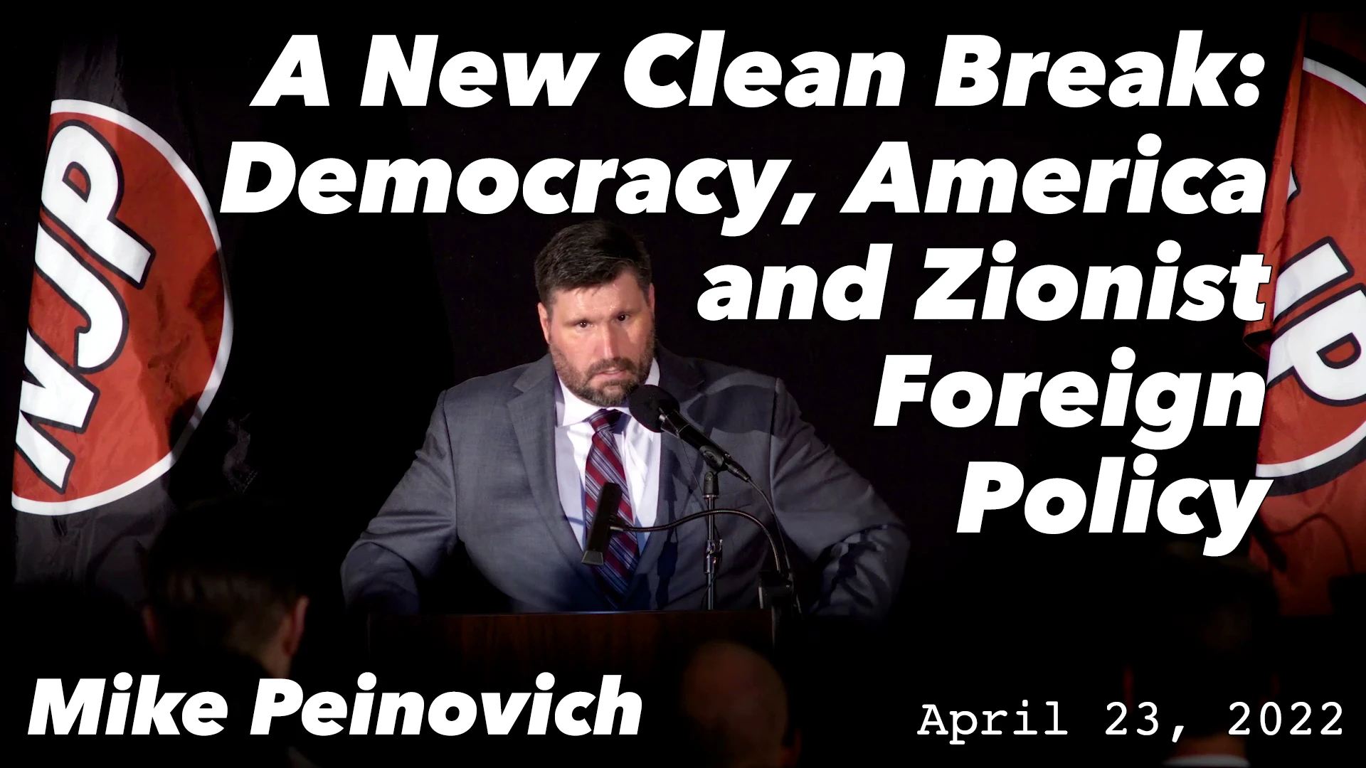 Mike Peinovich - A New Clean Break: Democracy, America and Zionist Foreign Policy
