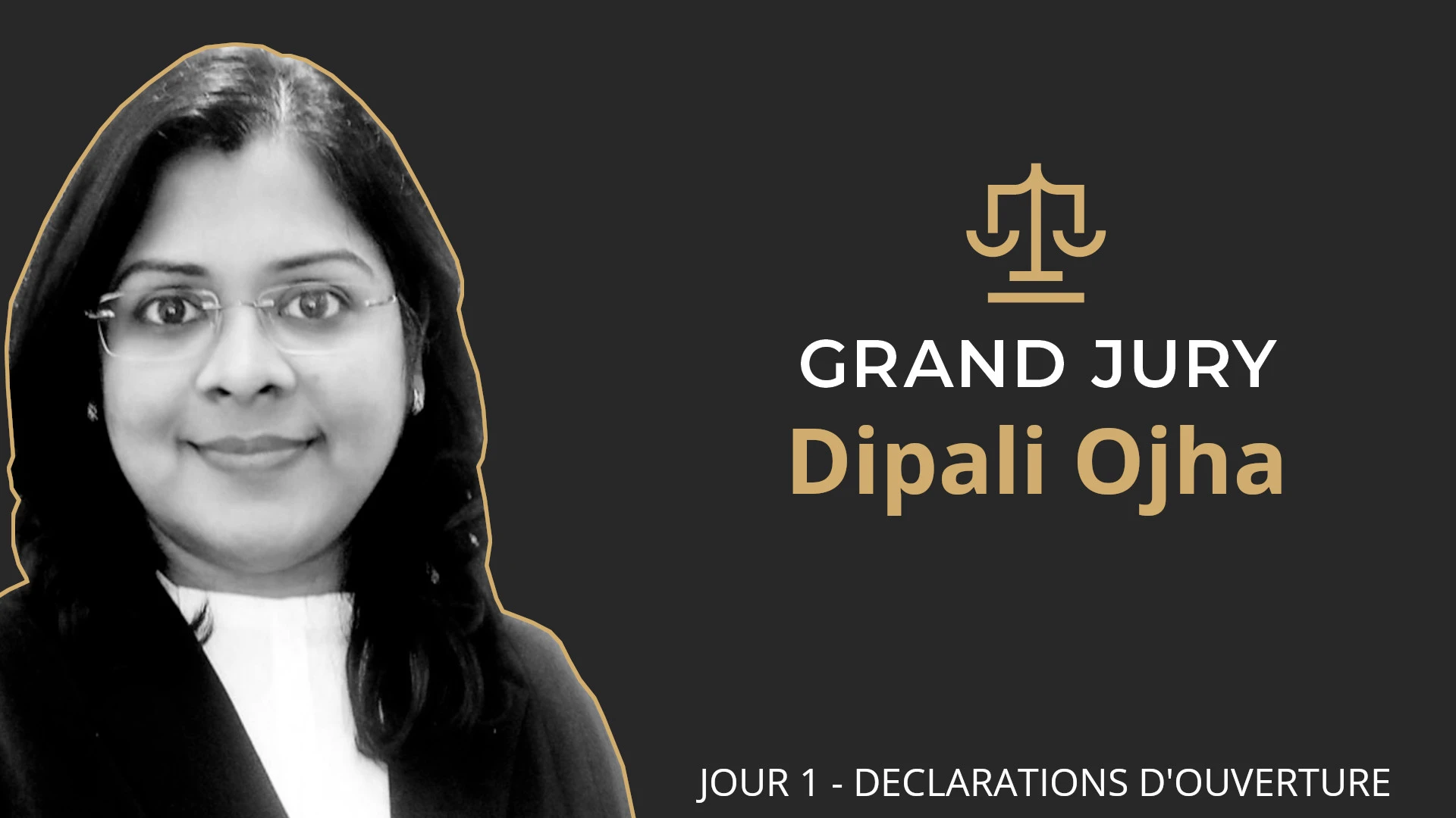 Dipali Ojha / Jour 1 – Grand Jury
