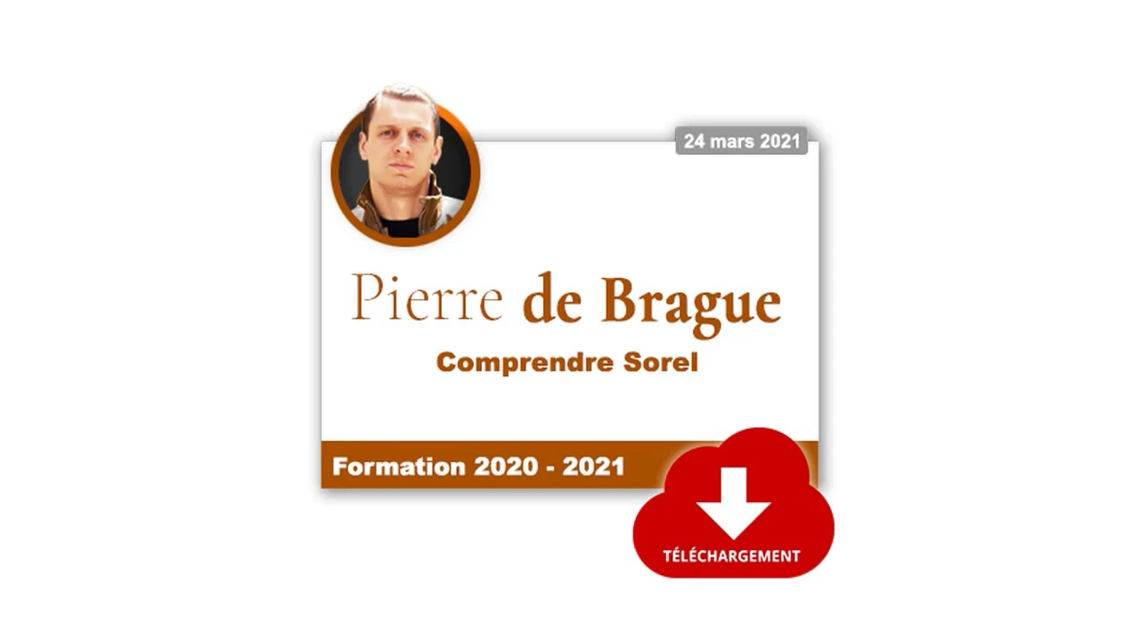 Pierre de Brague – Comprendre Sorel (extrait)