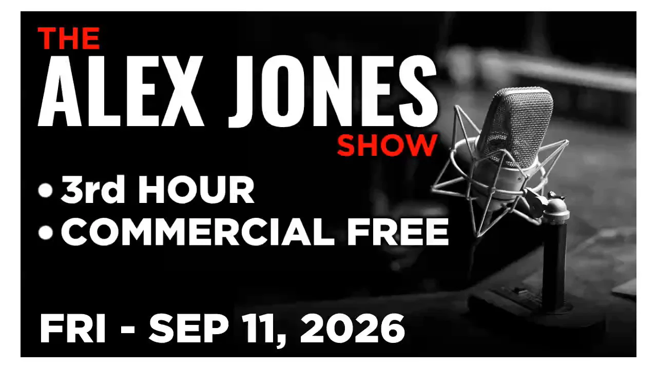 ALEX JONES [3 of 4] Friday 9/11/26 • MIKE LINDELL ON ELECTIONS, JAMES FISHBACK ON ISRAEL'S INFLUENCE • Alex Jones Network