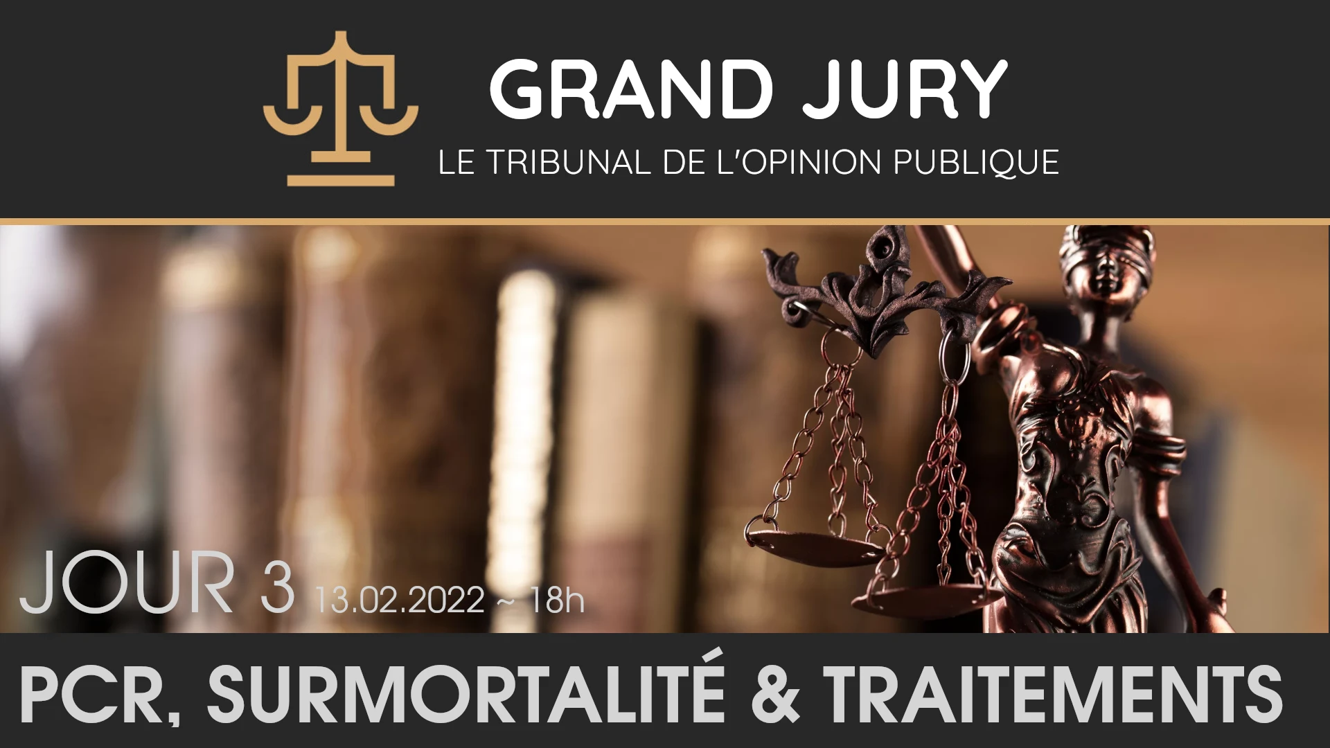 Jour 3 – Grand Jury / Tribunal de l’Opinion Publique